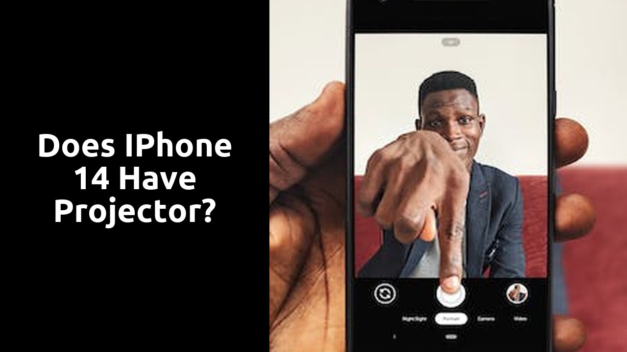 Does iPhone 14 have projector?