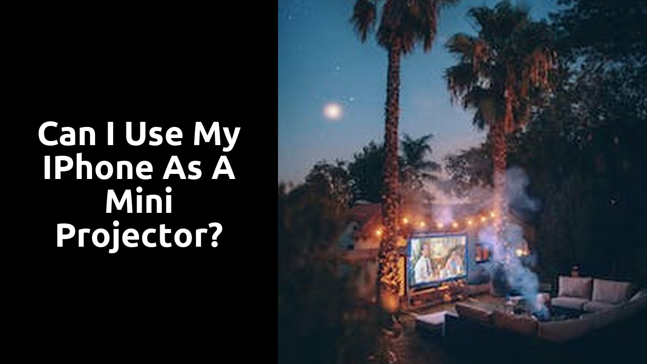 Can I use my iPhone as a mini projector?